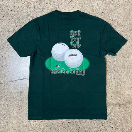 BACK SIDE SPRUCE COLOR TEE WITH METALWOOD GOLF BALLS AND "GRAB YOUR BALLS AND LET'S GO GOLFING" PRINTED GRAPHIC